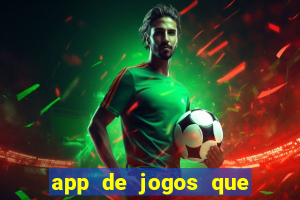 app de jogos que pagam de verdade